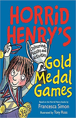 Horrid Henry's Gold Medal Games: Colouring, Puzzles and Activities